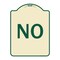 Signmission Designer Series Sign-No, Tan & Green Heavy-Gauge Aluminum Sign, 24" x 18", TG-1824-23550 A-DES-TG-1824-23550 - alternate 1